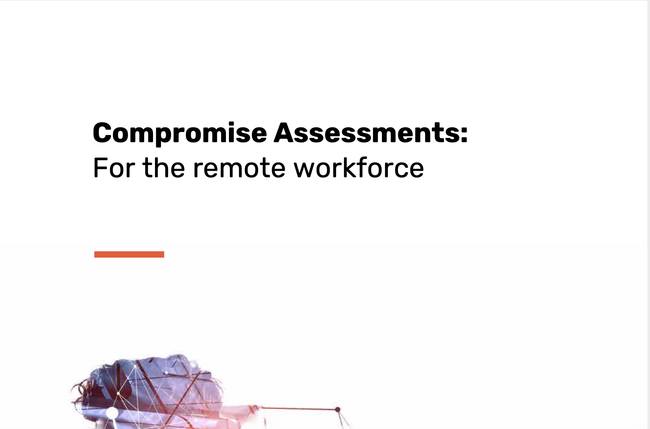 Compromise assessments for remote workforce